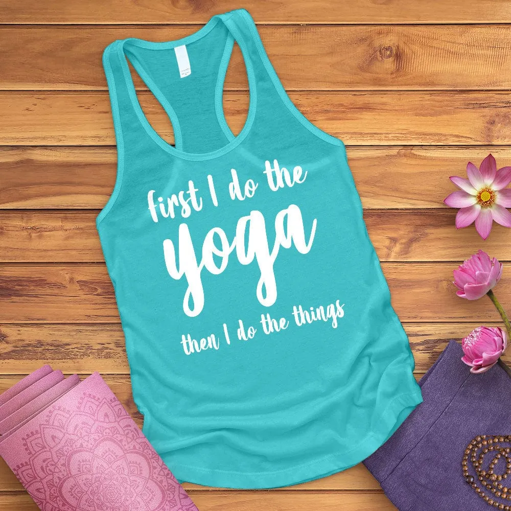 First I Do The Yoga Tank Top