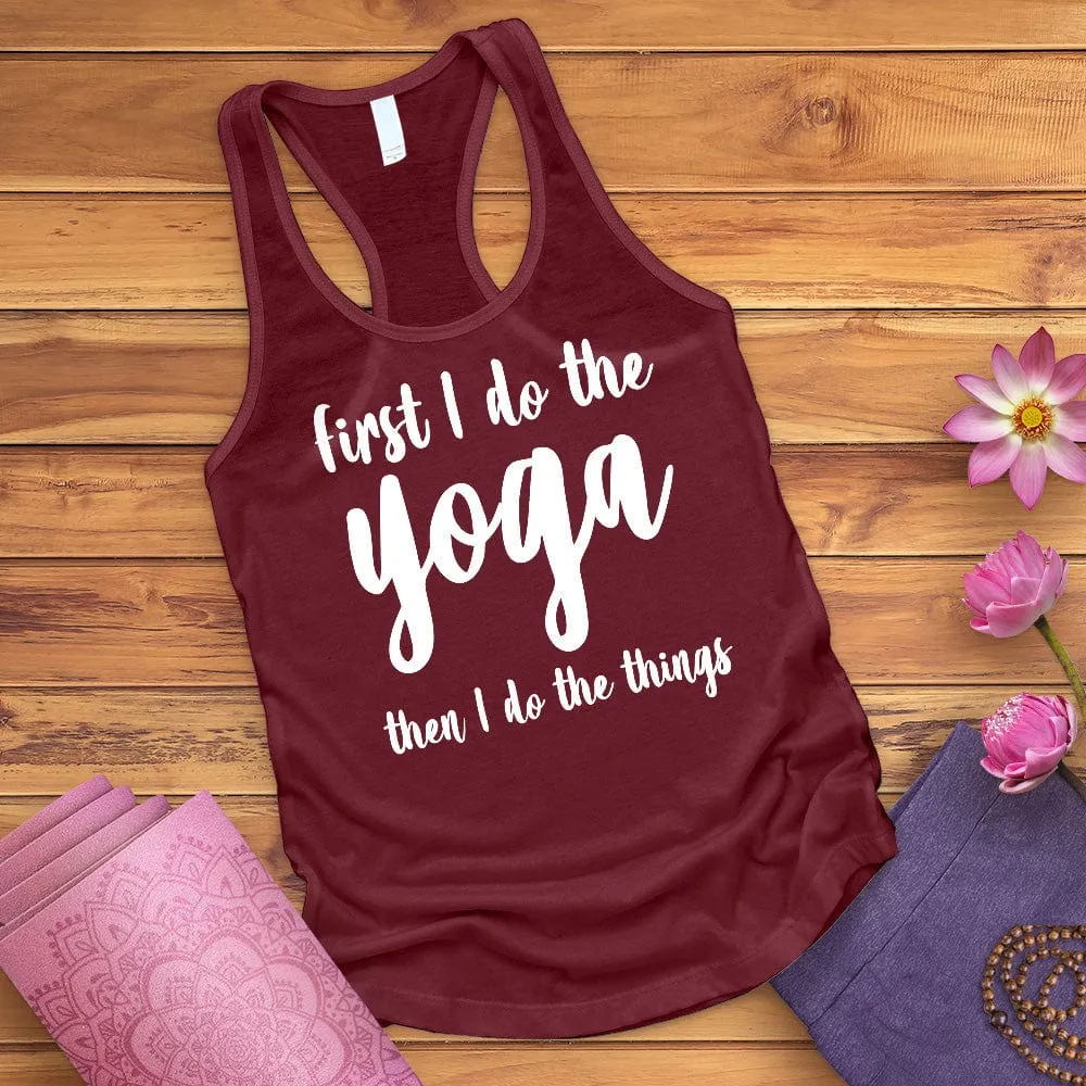 First I Do The Yoga Tank Top